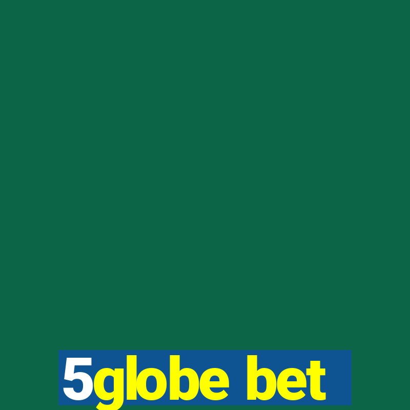 5globe bet